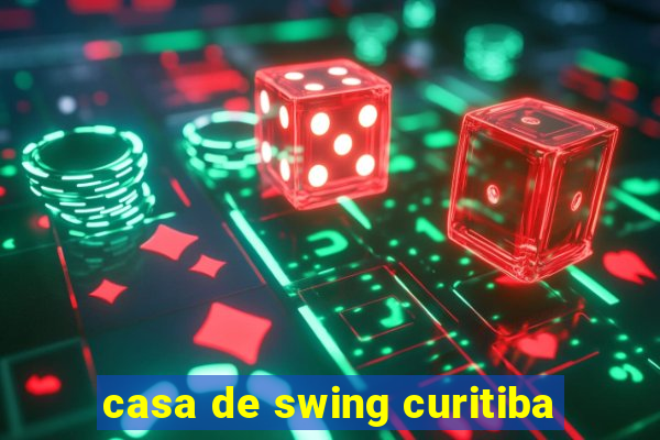 casa de swing curitiba